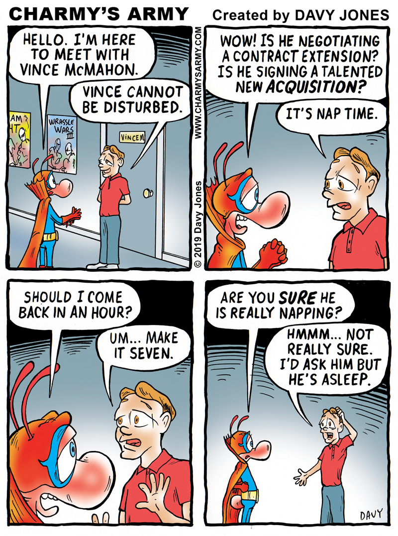 Charmy wants to meet WWE'S Chairman Vince McMahon.