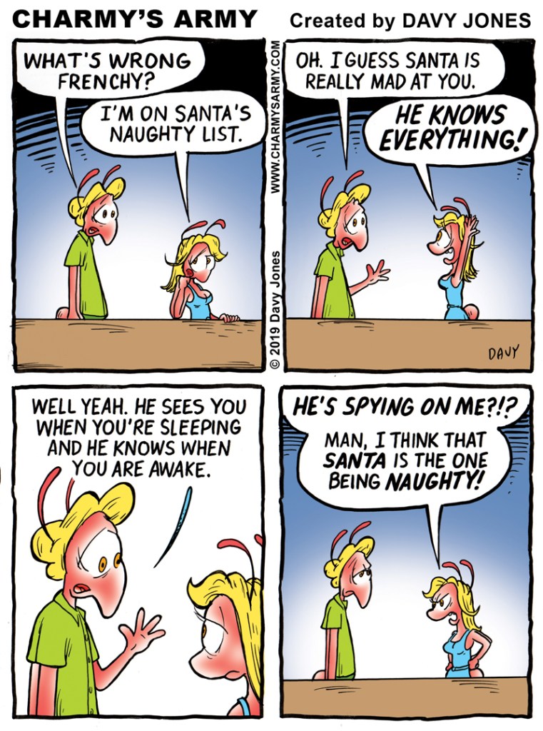 Find out why Frenchy is on Santa's Naughty list in today's comic strip from Charmy's Army.