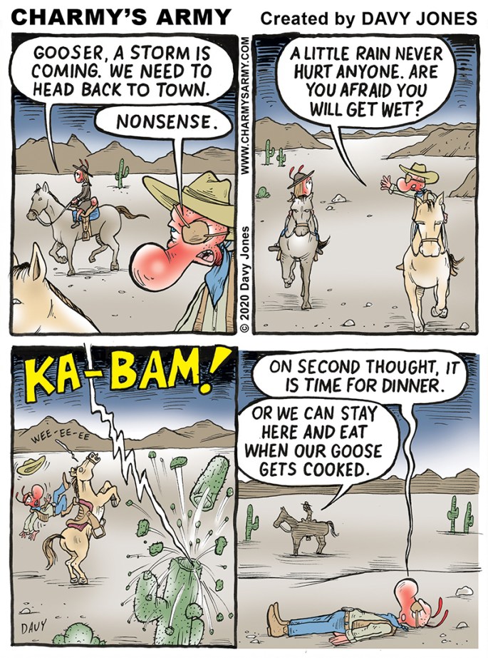 Gooser Dadburn returns in today's comic strip which is set in the Old West.
