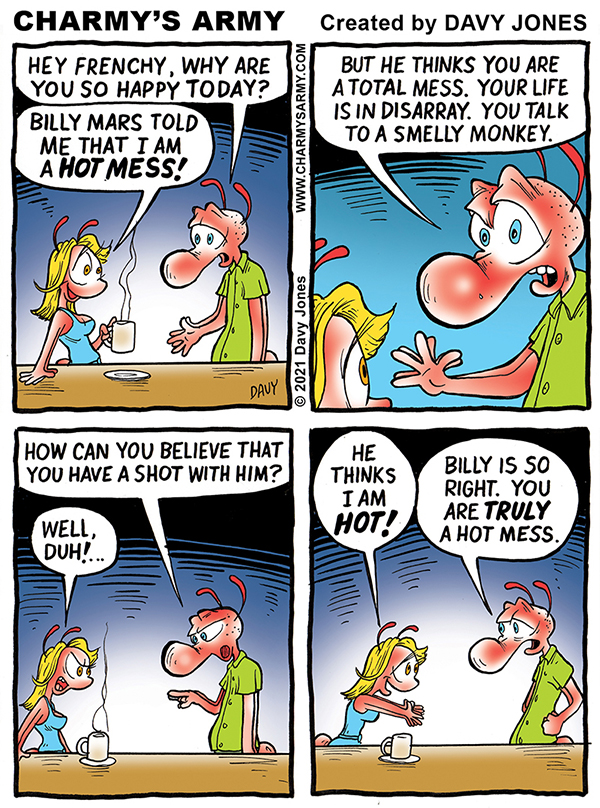 Frenchy is a HOT MESS in Today’s Comic&nbsp;Strip