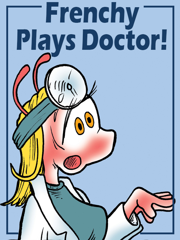 Frenchy plays Doctor in this series of Comic Strips from Davy Jones’ Charmy’s&nbsp;Army