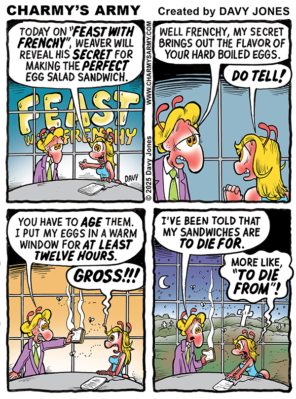 July 4, 2025: New Comic Strip from Charmy’s Army the Comic Strip – “Weaver’s Dark Secret&nbsp;Recipe”