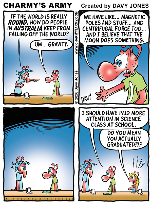 MARCH 13, 2026: New Comic Strip from Charmy’s Army the Comic Strip with Blue and his theories about a Flat Earth – “Blue’s Spews” Comic Strip 2 of&nbsp;6
