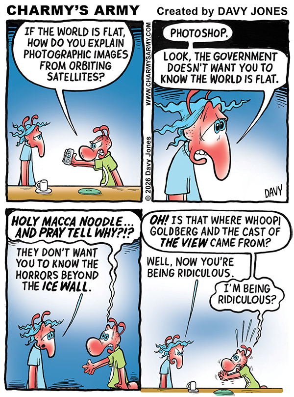 MARCH 31, 2026: New Comic Strip from Charmy’s Army, the Comic Strip with Blue and his theories about a Flat Earth – “Blue’s Spews” Comic Strip 4 of&nbsp;6