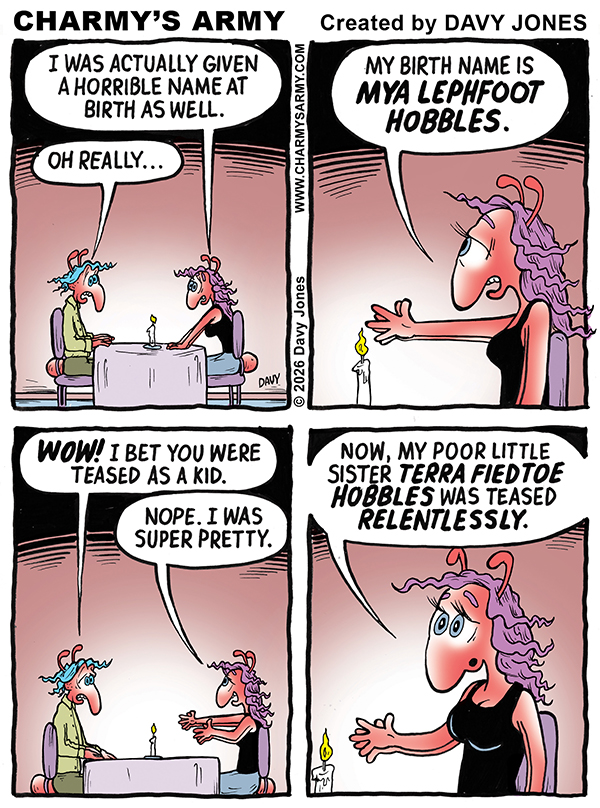 Blue tries internet dating and meets his match with a lady whose name is insanely crazy in today's comic strip from Charmy's Army by cartoonist Davy Jones.